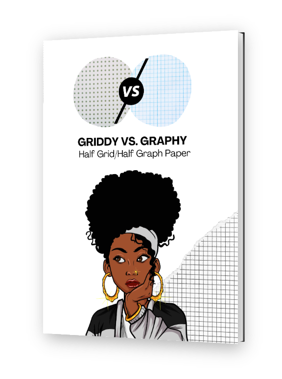 Griddy vs. Graphy: A Half Grid/Half Graph Paper Journal for Black Girls/Women Who Love to Doodle, Write, Plan, Draw and Create