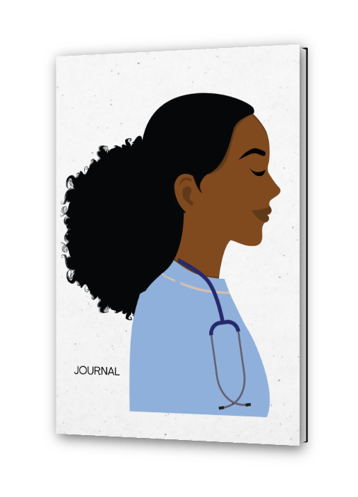 Journal: A Reflection Journal for Black / African American Healthcare Workers including Nurses, Doctors and Clinicians