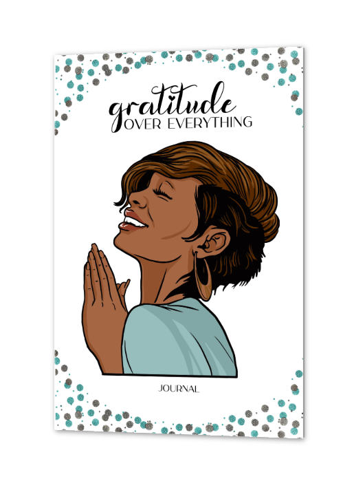 Gratitude Over Everything: A Gratitude Journal for the Modern Black Woman